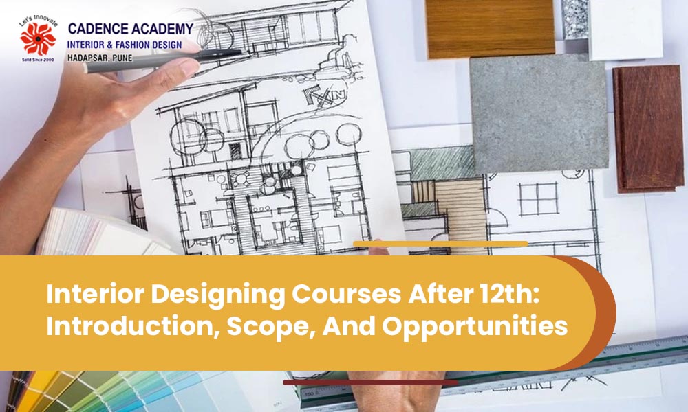 interior-designing-courses-after-12th-introduction-scope-and-opportunities